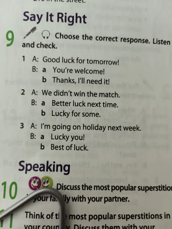 Выбери правильный ответ в упражнении 9: 1. A: Good luck for tomorrow!
