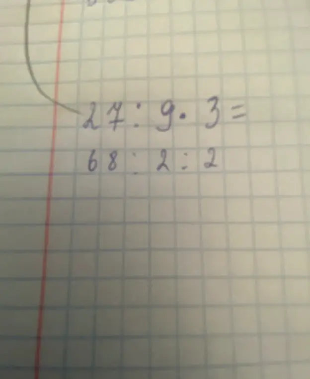 Реши примеры 27 : 9 * 3 и 68 : 2 : 2