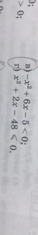 Можешь помочь решить неравенство под буквой B: −x² + 6x − 5 < 0?