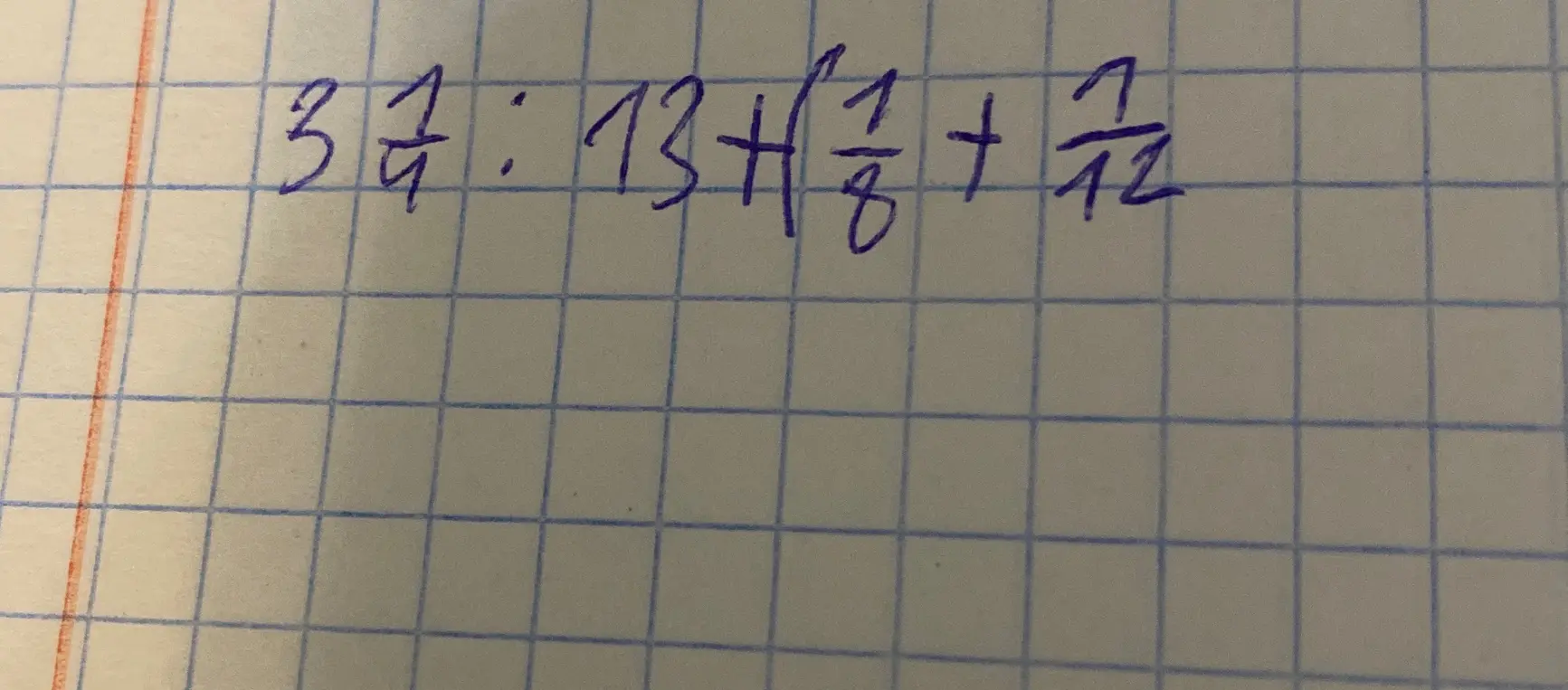 Помоги мне решить пример: 3 1/4 : 13 + (1/8 + 1/12)