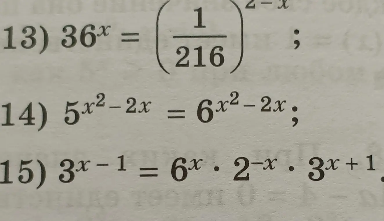 Помоги мне решить уравнения: 1) 36^x = 1/216; 2) 5^(x²-2x) = 6^(x²-2x); 3) 3^(x-1) = 6^x * 2^(-x) * 3^(x+1)
