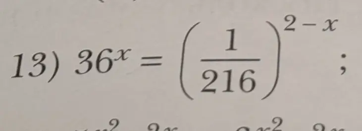 Реши уравнение $36^x = (\frac{1}{216})^{2-x}$