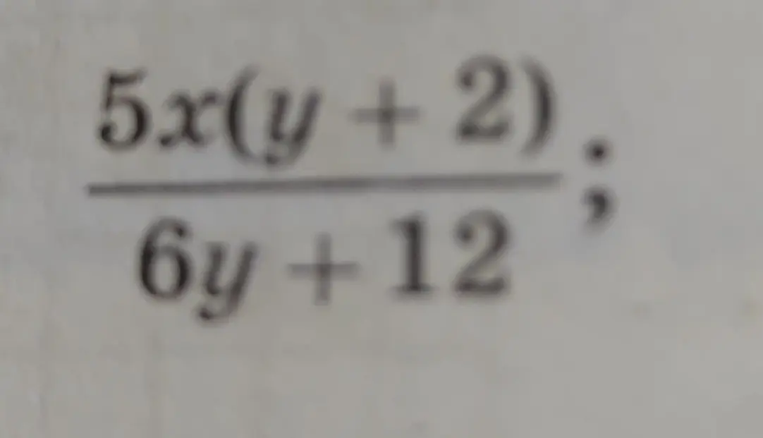 Ты просишь упростить выражение (5x(y+2))/(6y+12)