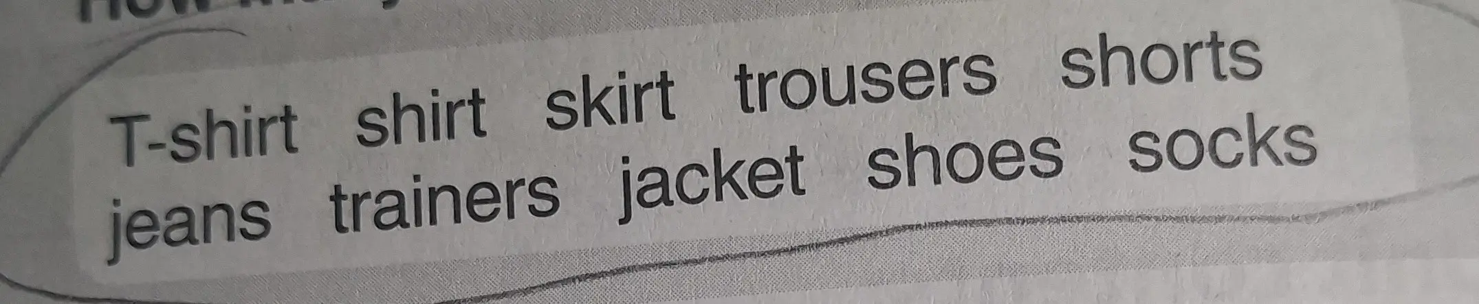 Переведи слова: T-shirt, shirt, skirt, trousers, shorts, jeans, trainers, jacket, shoes, socks