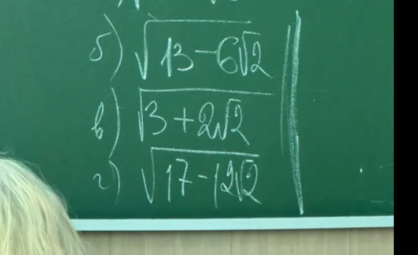 Объясни, как решить пример 5) $\sqrt{13-6\sqrt{2}}$