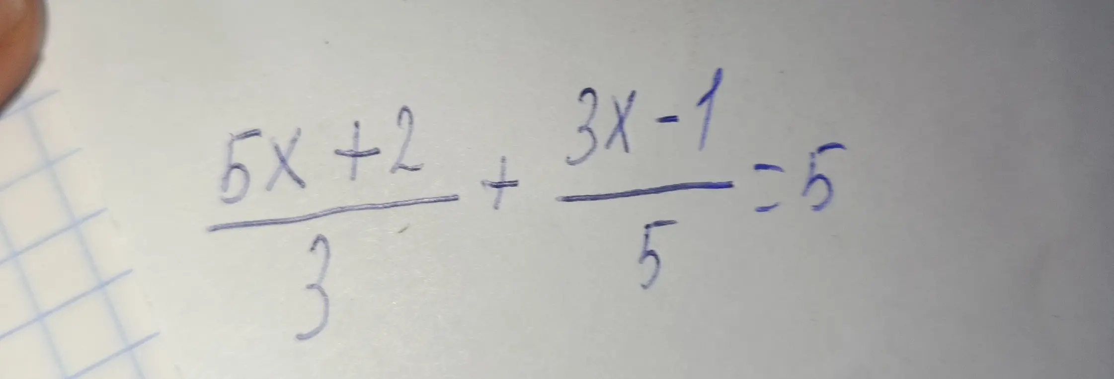 Реши уравнение (5x+2)/3 + (3x-1)/5 = 5