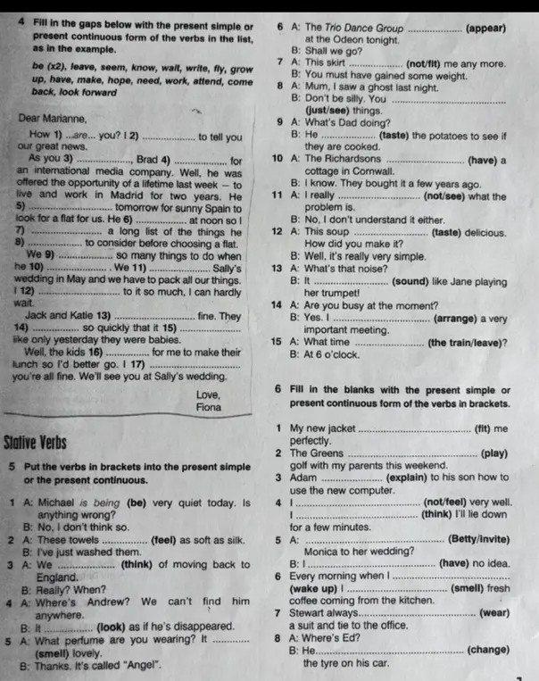 Заполни пропуски в упражнениях 4, 5 и 6, используя present simple или present continuous form of the verbs in brackets.
