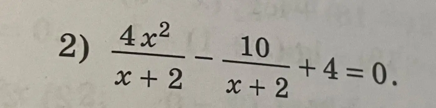Можешь решить уравнение (4x^2)/(x+2) - 10/(x+2) + 4 = 0?
