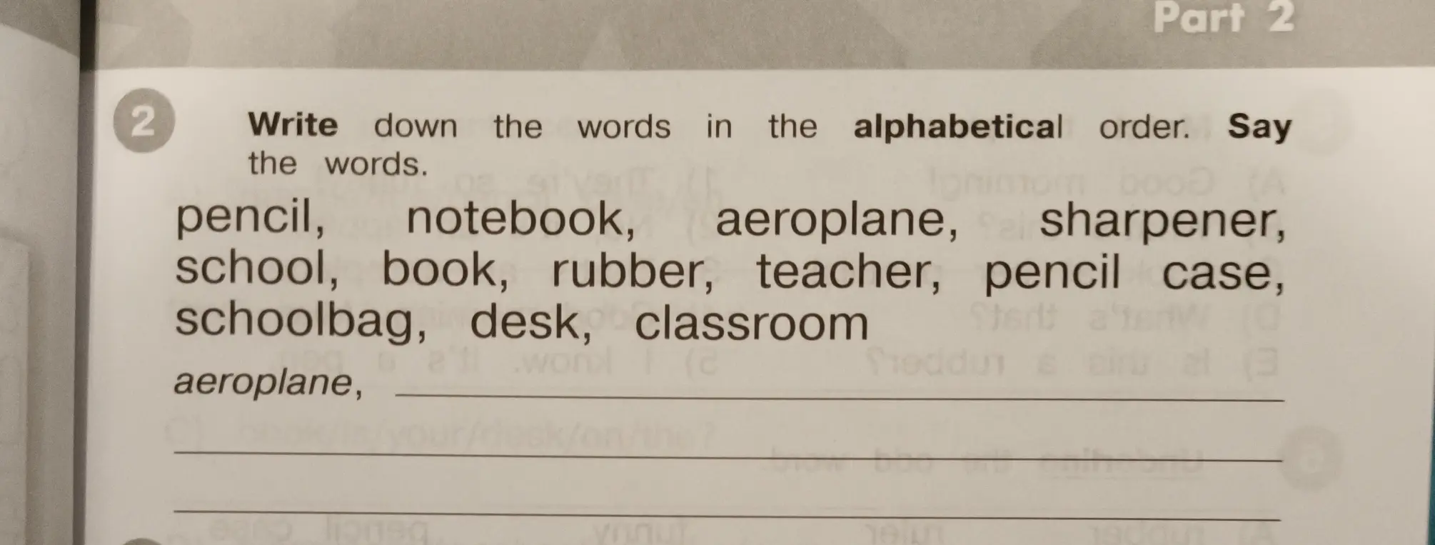 Ты просишь расставить слова 'pencil, notebook, aeroplane, sharpener, school, book, rubber, teacher, pencil case, schoolbag, desk, classroom' в алфавитном порядке