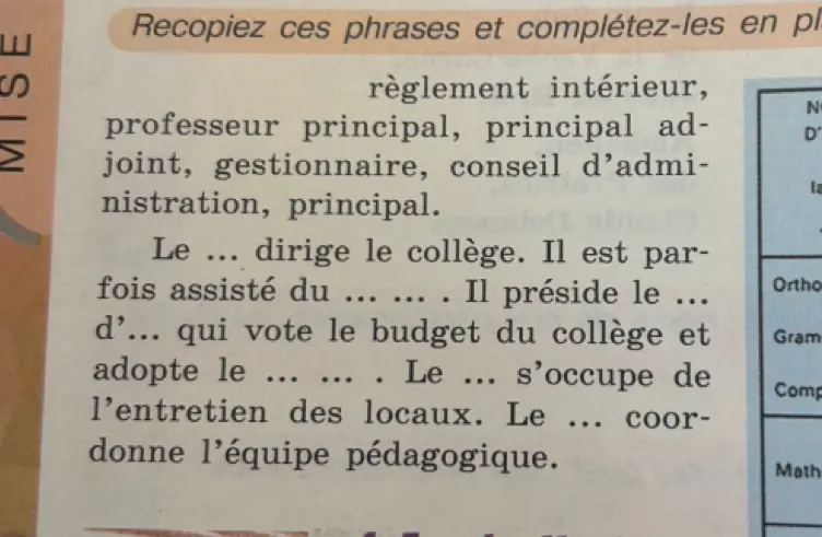 Помоги мне дополнить фразы на французском языке: 'Le ... dirige le collège.'