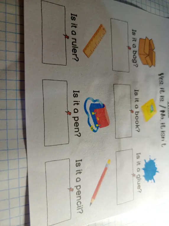 Ответь на вопросы 'Is it a bag?', 'Is it a book?', 'Is it a glue?', 'Is it a ruler?', 'Is it a pen?', 'Is it a pencil?'
