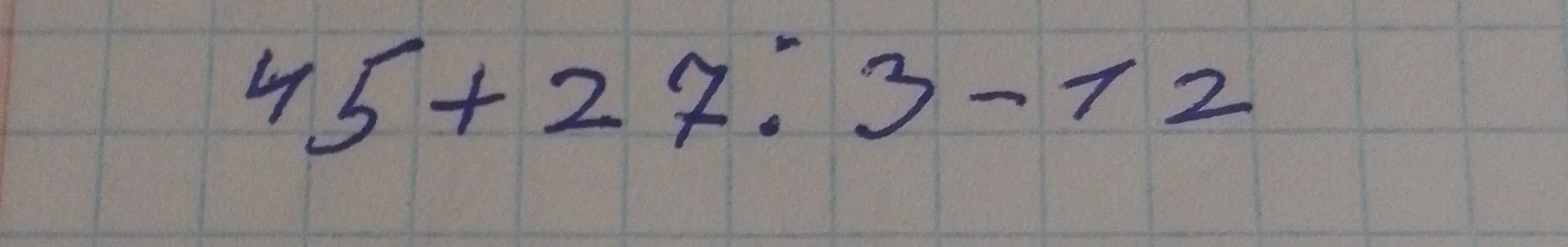 Вычисли значение выражения 45 + 27 * 3 - 12