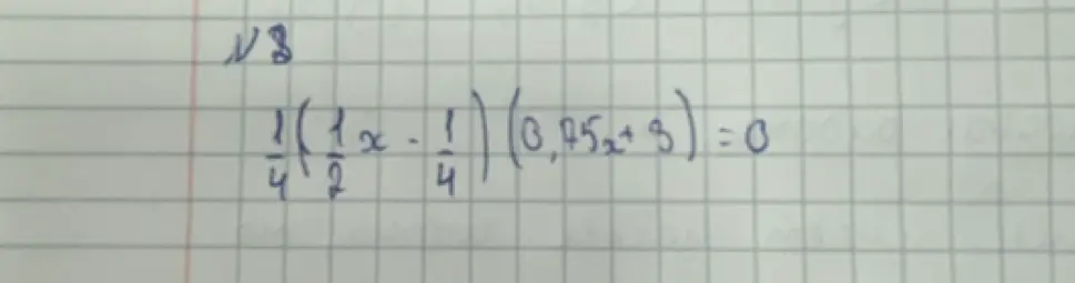 Найди корни уравнения 1/4 * (1/2 * x - 1/4) * (0.75 * x + 3) = 0