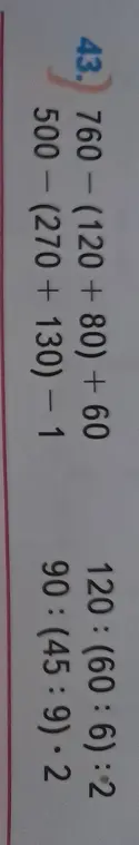 Реши примеры: 760 - (120+80) + 60