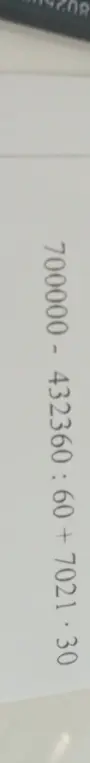 Можешь ли ты решить пример 700000 - 432360.60 + 7021.30