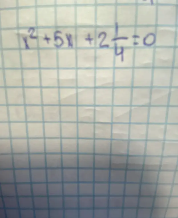 Найди корни уравнения x² + 5x + 2 1/4 = 0