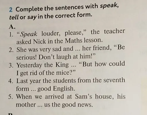 Вставь правильную форму слов speak, tell или say в предложения.