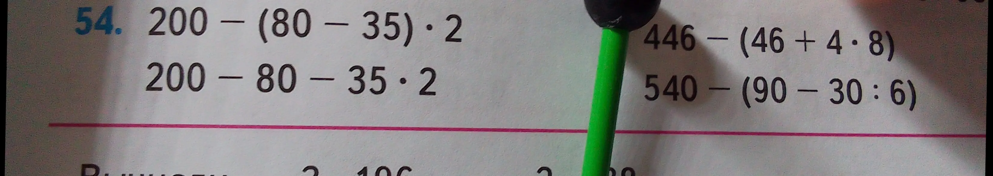 Реши примеры: 200 - (80 - 35) * 2, 200-80-35*2, 446-(46+4*8), 540-(90-30:6)