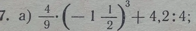 Вычисли выражение 4/9 * (-1 1/2)³ + 4,2 : 4