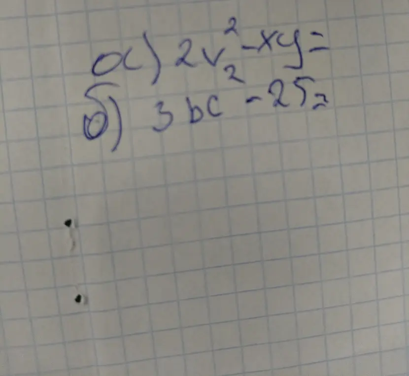 Ты просишь решить примеры: a) $2v^2 - xy$ и б) $3bc - 25$