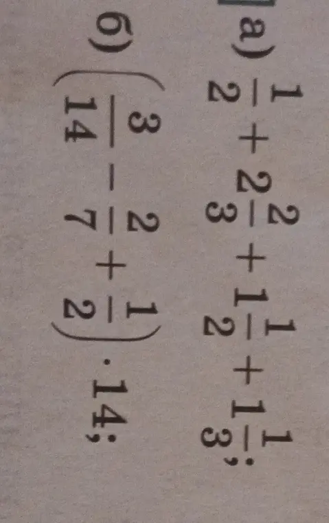 Реши примеры с дробями: a) 2 1/2 + 2 2/3 + 1 1/2 + 1 1/3; б) (3/14 - 2/7 + 1/2) * 14