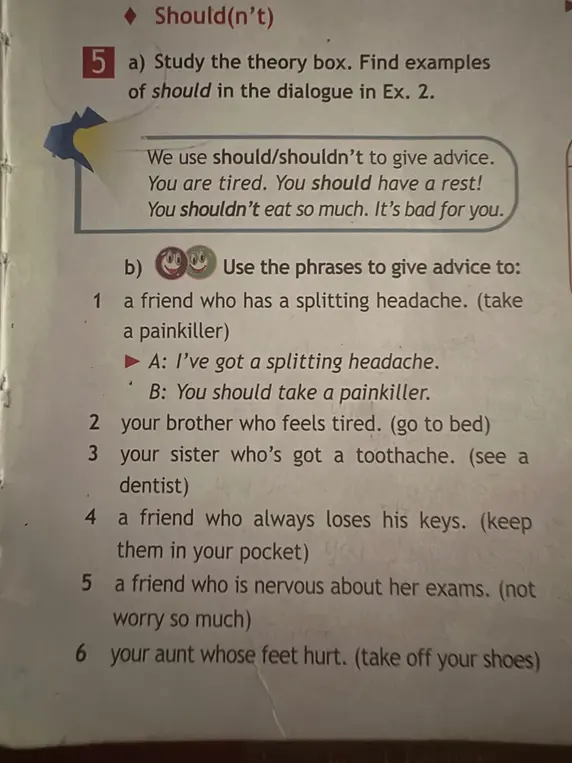 Дай совет, используя фразы a friend who has a splitting headache