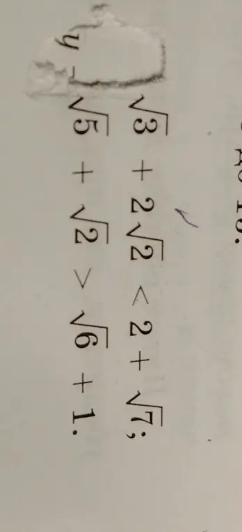 Как сравнить числа в выражениях √3 + 2√2 < 2 + √7 и √5 + √2 > √6 + 1?