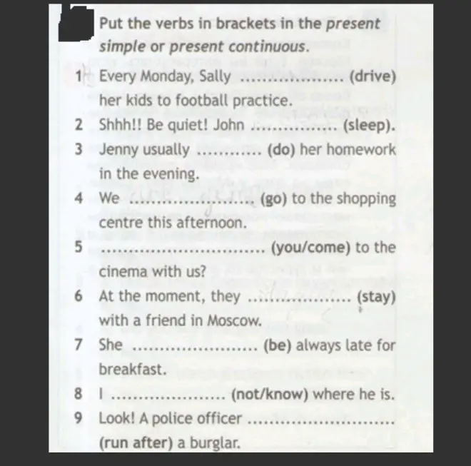 Помоги вставить глаголы в скобках в present simple или present continuous в предложении 'Every Monday, Sally ... (drive) her kids to football practice'