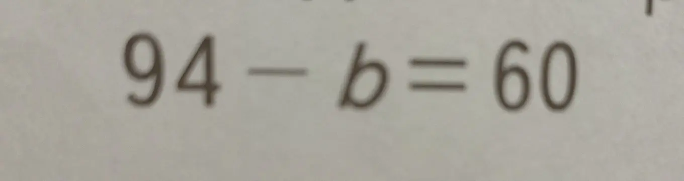 Помоги мне решить уравнение 94 - b = 60