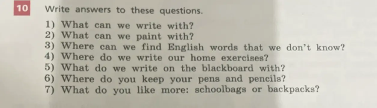 Предложи ответы на вопросы: 'What can we write with?'