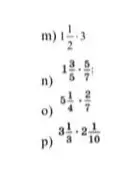Ты просишь меня решить примеры на умножение смешанных дробей: m) 1 1/2 * 3