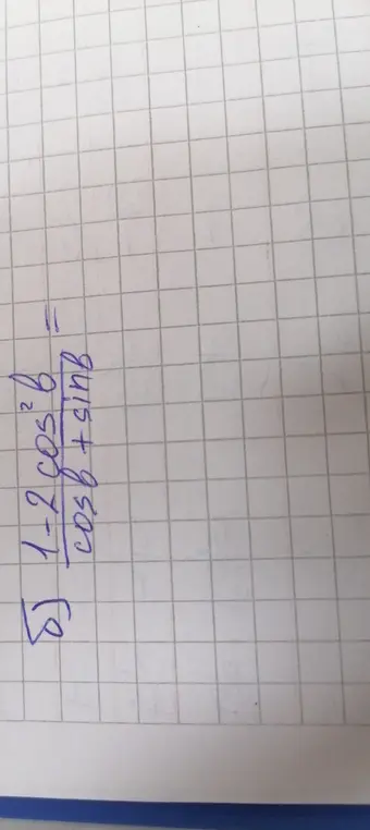 Реши выражение (1 - 2cos²b) / (cosb + sinb)