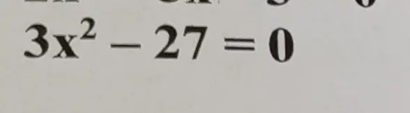 Помоги мне решить уравнение 3x² - 27 = 0