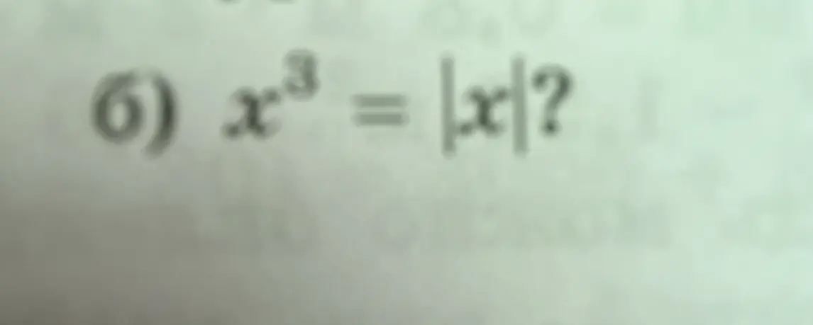 Реши уравнение x³ = |x|
