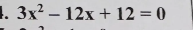 Найди корни уравнения 3x² - 12x + 12 = 0