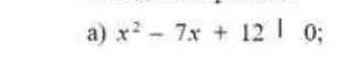 Реши уравнение x² - 7x + 12 = 0
