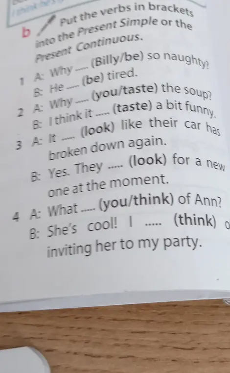 Помоги вставить глаголы в скобках в Present Simple или Present Continuous в предложении 'Why ... (Billy/be) so naughty?'