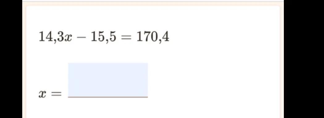 Реши уравнение 14,3x - 15,5 = 170,4