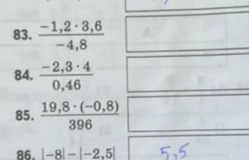 Вычисли значения выражений: (-1,2 * 3,6) / (-4,8)