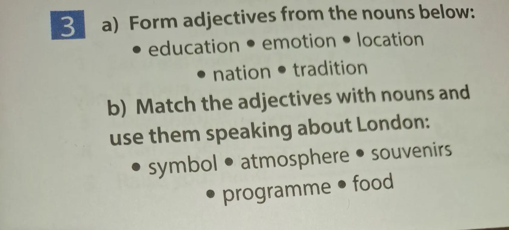 Помоги образовать прилагательные от существительных: education, emotion, location, nation, tradition
