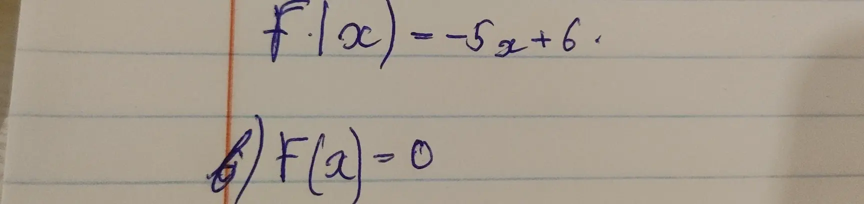 Мне нужно найти значение x, при котором F(x) = 0, если F(x) = -5x + 6