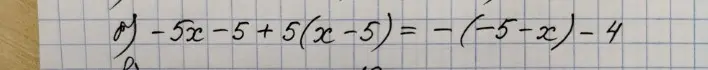 Найди корень уравнения 8/2 - 5x - 5 + 5(x - 5) = -(-5 + x) - 4