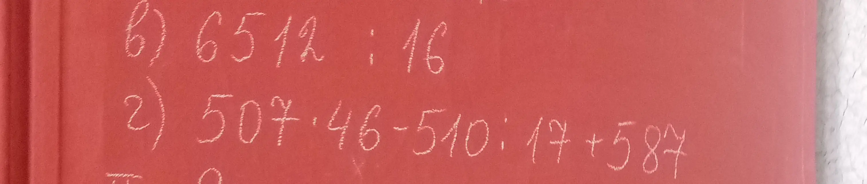 Ты просишь разделить 6512 на 16 и решить пример 507 * 46 - 510 : 17 + 587