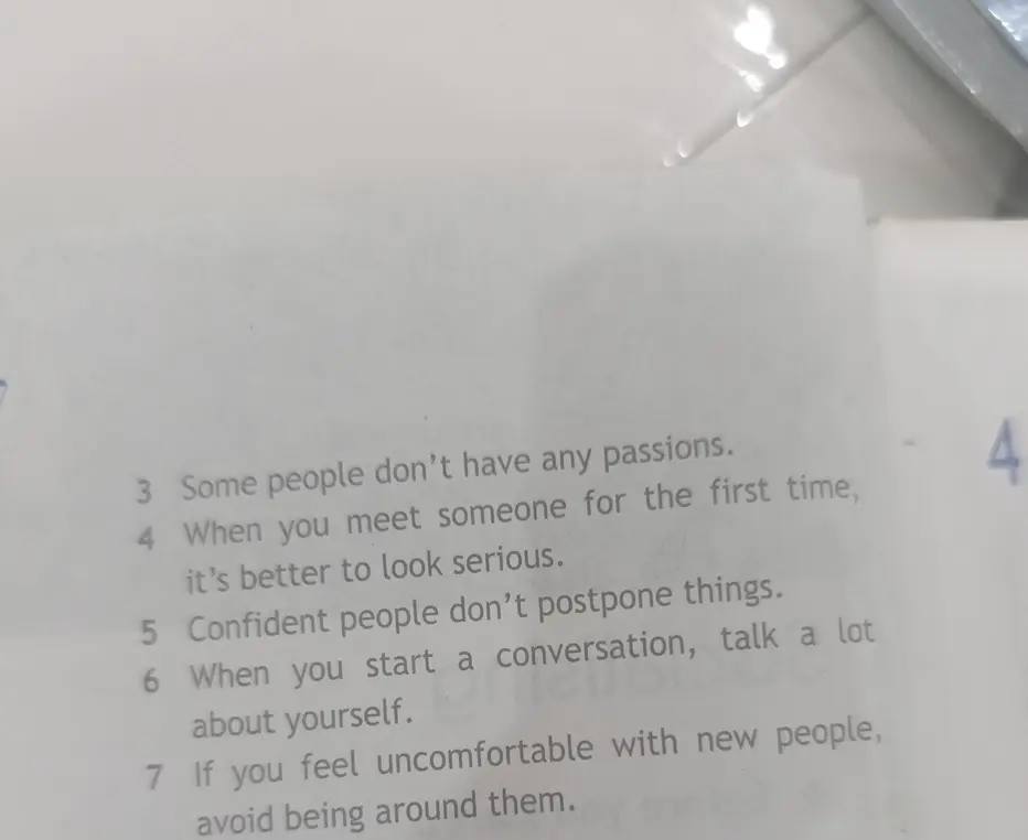 Оцени, какие из предложенных советов полезны при общении: 'Some people don't have any passions.'