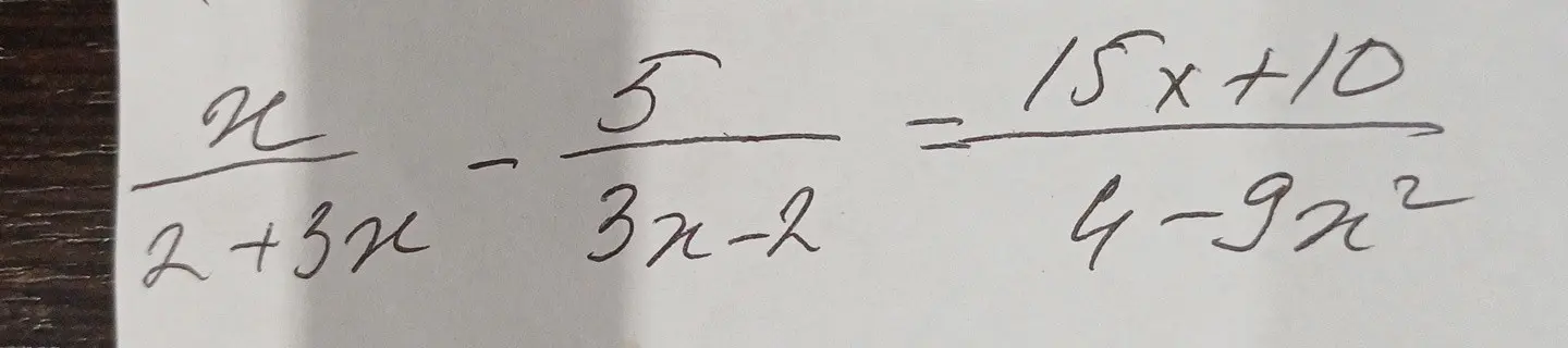 Ты просишь решить уравнение x/(2+3x) - 5/(3x-2) = (15x+10)/(4-9x²)