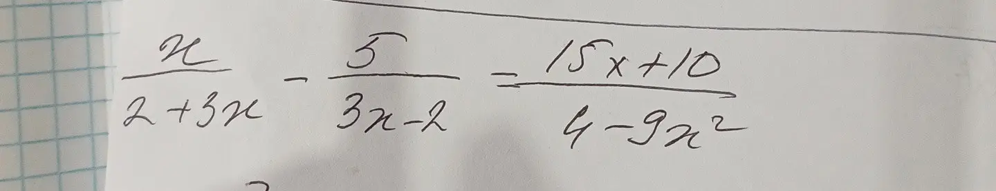 Можешь ли ты решить уравнение (x / (2 + 3x)) - (5 / (3x - 2)) = (15x + 10) / (4 - 9x^2)?