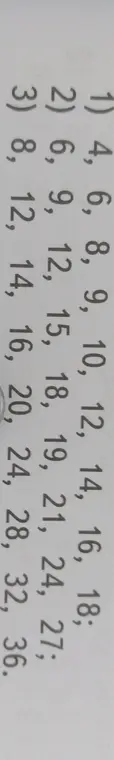 Выяви закономерность в числовых рядах 1) 4, 6, 8, 9, 10, 12, 14, 16, 18
