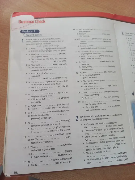 Помоги мне вставить глаголы в скобках в present simple, present continuous, present perfect или present perfect continuous