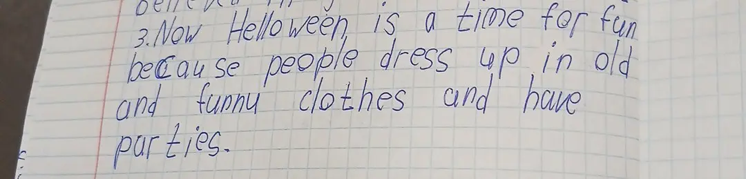 Ты можешь исправить ошибки в предложении 'Now Helloween, is a time for fun because people dress up in old and funny clothes and have parties'?