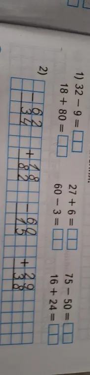Реши примеры: 32-9=, 18+80=, 27+6=, 60-3=, 75-50=, 16+24= и реши пример столбиком
